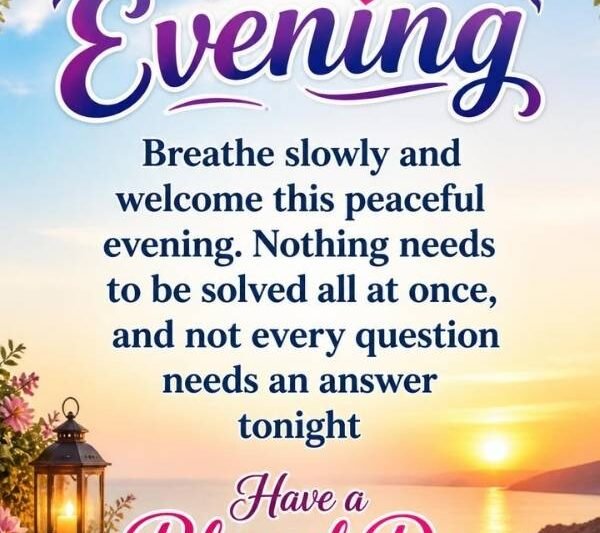 120+ Heartfelt Good Evening Blessings for Peace and Joy